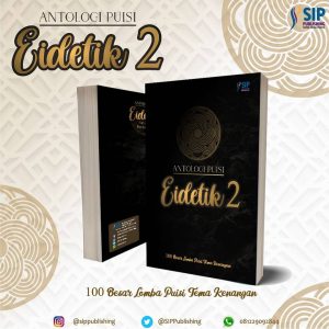“Eidetik 2” Antologi Puisi 100 Besar Lomba Puisi Tema Kenangan
