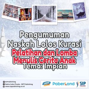 581 Naskah Lolos Kurasi Lomba Menulis Cerita Anak Tema Impian