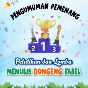 Pengumuman Pemenang Pelatihan dan Lomba Menulis Dongeng Fabel Bersama Watiek Ideo