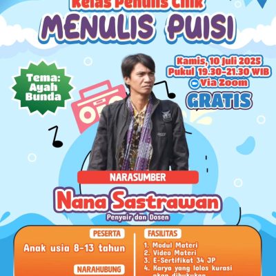 PENGUMUMAN LOLOS KURASI LOMBA MENULIS PUISI TEMA AYAH BUNDA “KELAS PENULIS CILIK” BERSAMA NANA SASTRAWAN