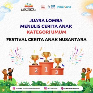 Juara Lomba Menulis Cerita Anak Kategori Umum Festival Cerita Anak Nusantara 2025