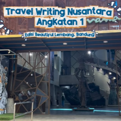 Travel Writing Nusantara Hari ke-2
