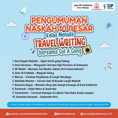 Pengumuman Naskah 10 Besar Kelas Menulis Travel Writing Bersama Gol A Gong